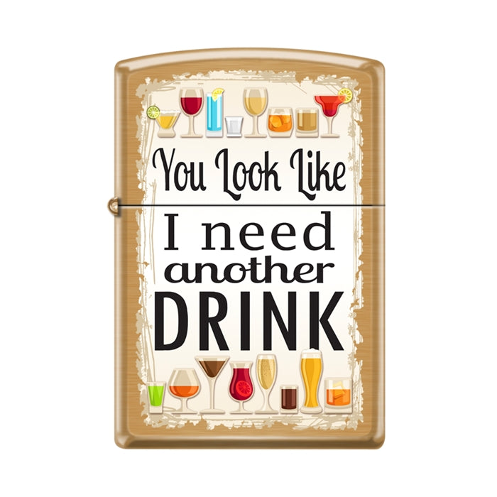 Zippo Lighter - You Look Like I Need Another Drink